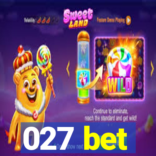 027 bet